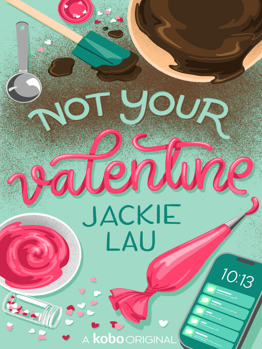 Title details for Not Your Valentine by Jackie Lau - Available